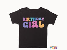 Load image into Gallery viewer, "Birthday Girl" Graphic T-Shirt for Toddler Girls