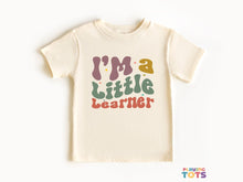 Load image into Gallery viewer, "I'm a Little Learner" Graphic T-shirt for Toddlers